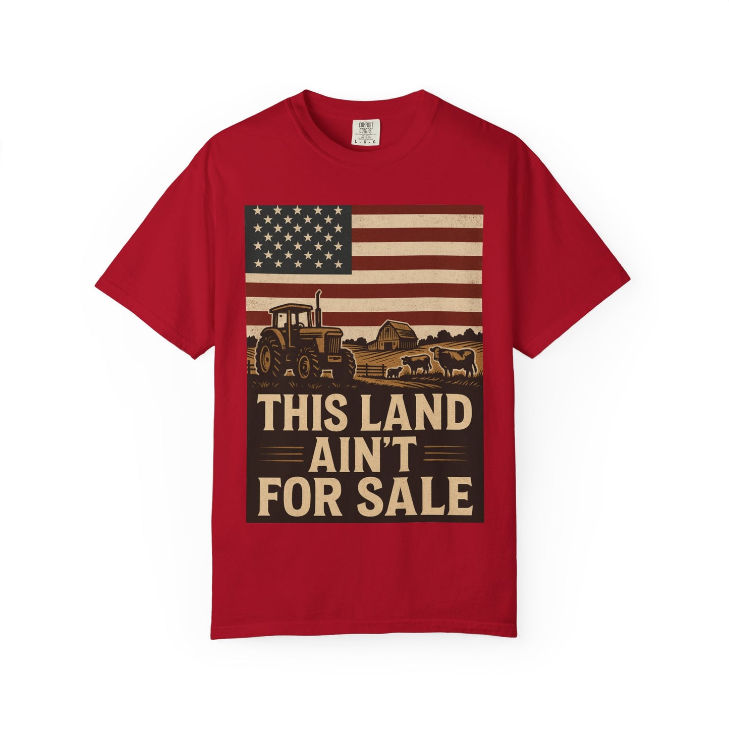 Patriotic Farm Life T-Shirt | This Land Ain't For Sale | Guard The Homestead