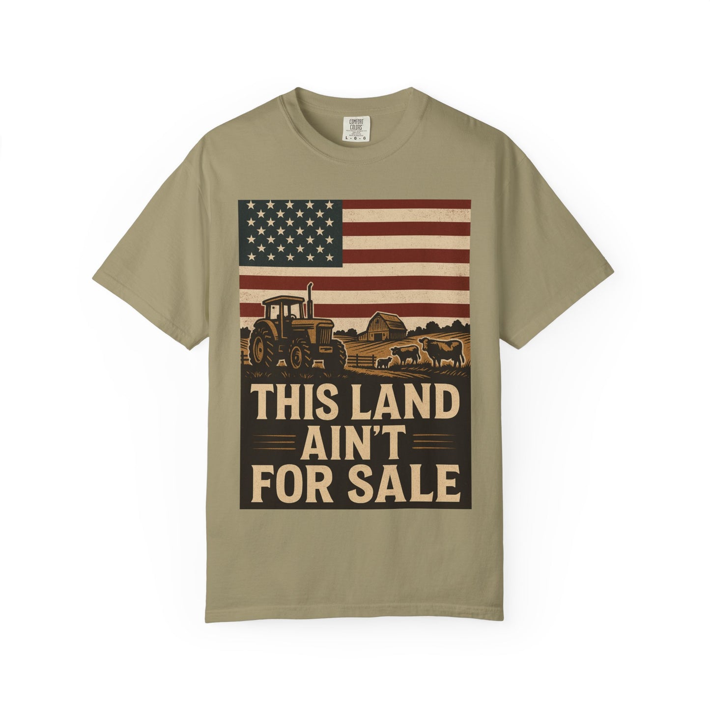 Patriotic Farm Life T-Shirt | This Land Ain't For Sale | Guard The Homestead